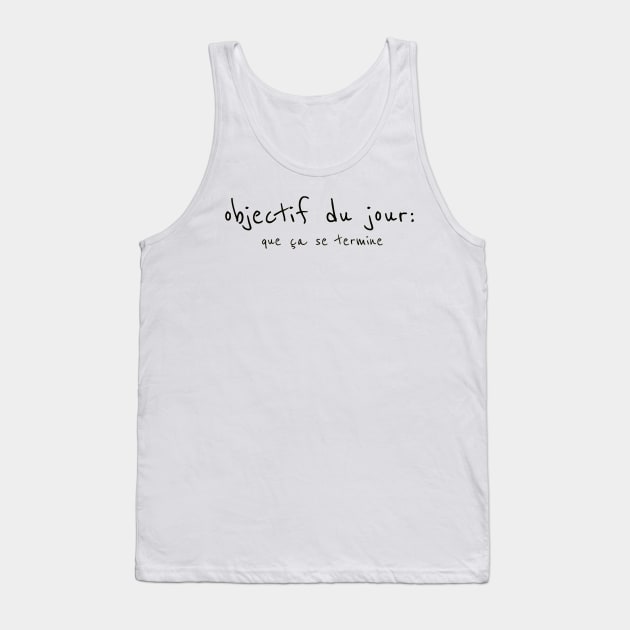 Minimalist Day - End Desired T -shirt Tank Top by Keziah Elements